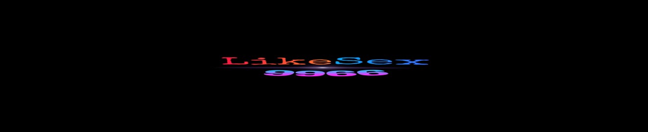 LikeSex9966