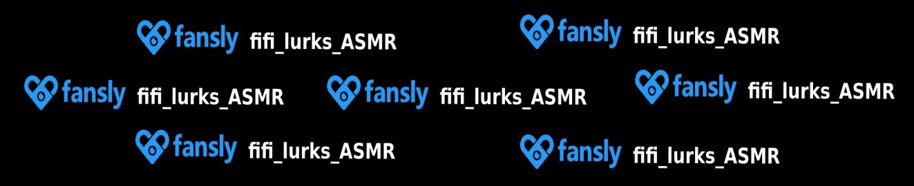Fifi Lurks ASMR