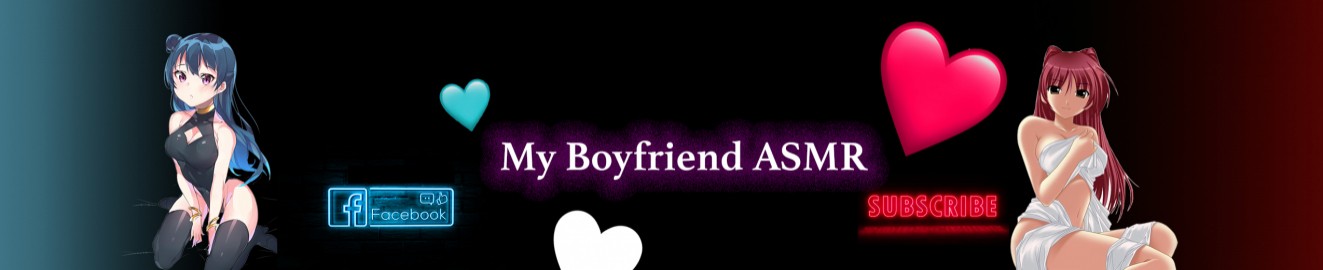 My Boyfriend Asmr