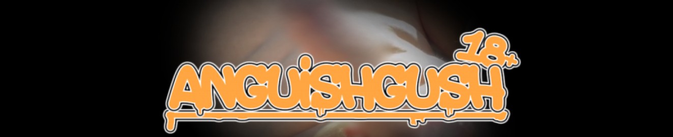 Anguish Gush