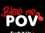 BlowMePOV