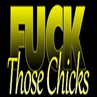 FuckThoseChicks