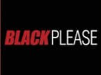 BlackPlease