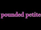 PoundedPetite