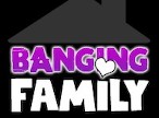 BangingFamily