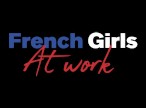 FrenchGirlsAtWork