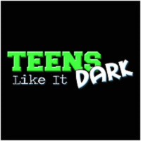 TeensLikeItDark