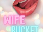 WifeBucket
