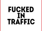 FuckedInTraffic