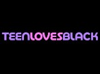 TeenLovesBlack