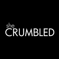 sheCRUMBLED