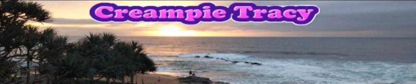 Creampie Tracy