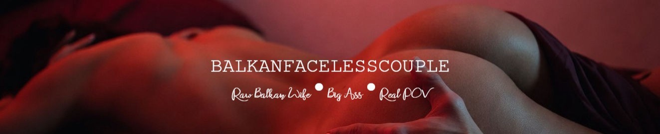 BalkanFacelessCouple