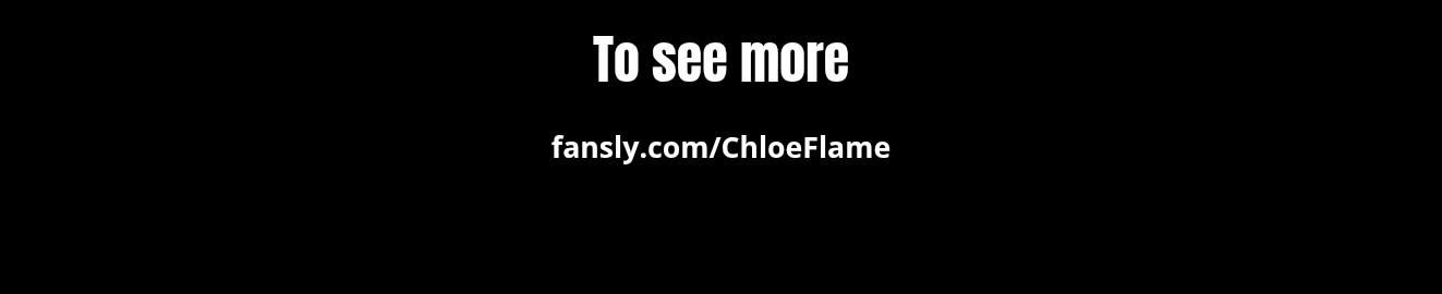 Chloe Flame
