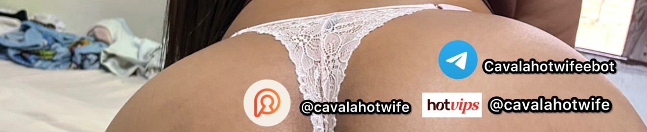 Cavalahotwife 