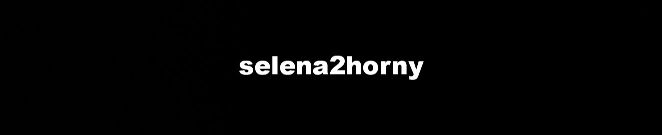 selena2horny