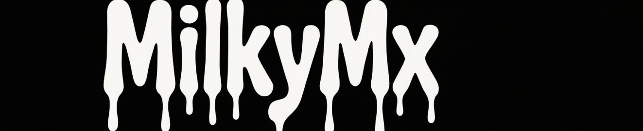 MilkyMx