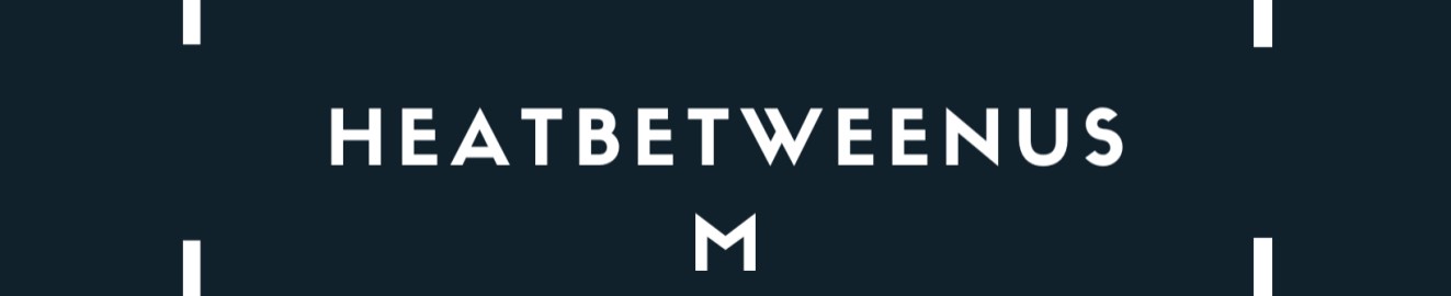 HeatBetweenUsM