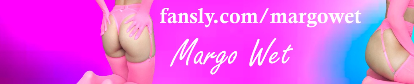 Margo Wet
