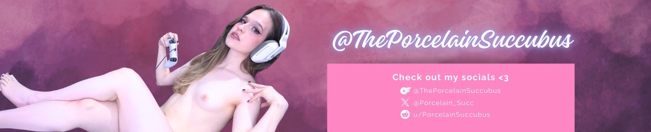 ThePorcelainSuccubus