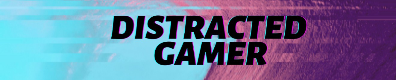 DistractedGamer
