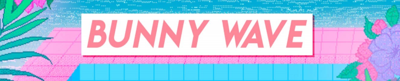bunnywave