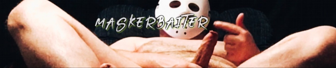 MaskerBaiter420
