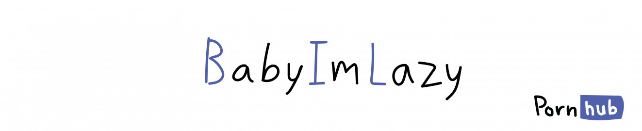 BabyImLazy