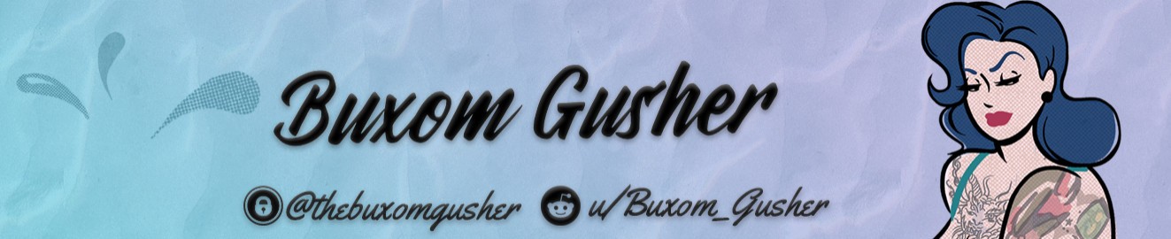 BuxomGusher