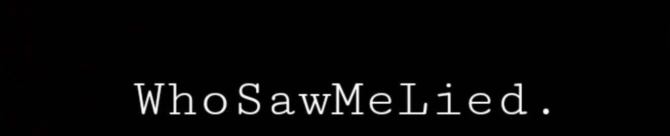 WhoSawMeLied