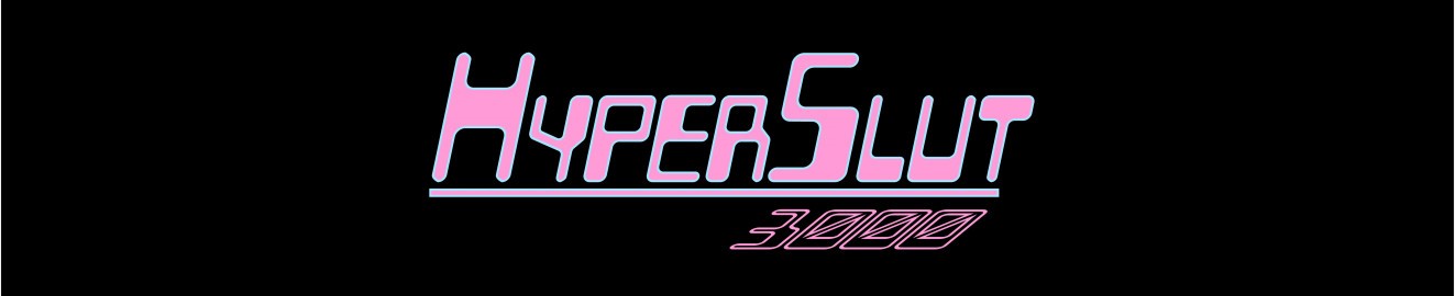 hyperslut3000