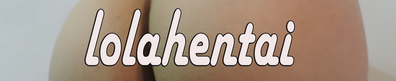 Lolahentai