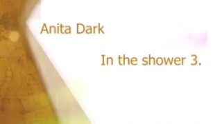 Anita Dark Sensual Shower