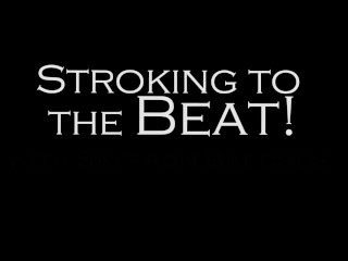 Stroking To The Beat - Episode 2