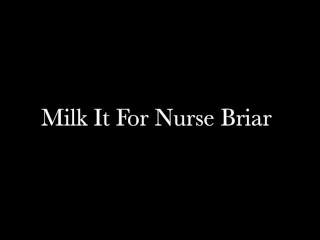 Slutty Nurse Briar Instructs You How To Jerk Off And Milk Your Prostate