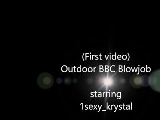 (first video) outdoor bbc blowjob