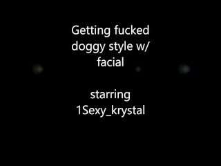 Getting Fucked Doggy Style And Facial