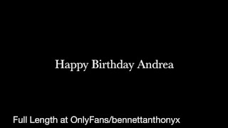 Happy Birthday Andrea Teaser Vid Ginger Dick Bennett Anthony sends love