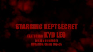 KYD LEO GIVES NASTY SLOPPY HEAD TO KEPTSECRET THEN TASTE A HUGE LOAD OF CUM