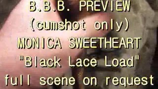 BBB Preview: Monica Sweetheart black lace (cumshot only)
