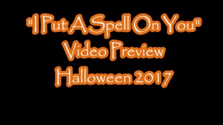 I Put A Spell On You (LuluKramer Halloween 2017, Video Preview)