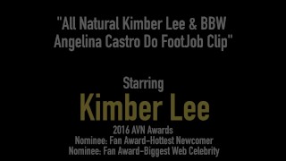 All Natural Kimber Lee & BBW Angelina Castro Do FootJob Clip