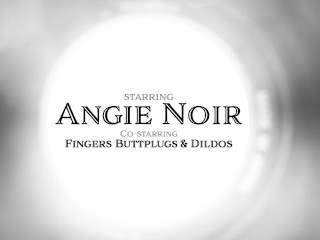 Angie Noir Ass Spreading Anal and DP Dildo Fucking For You Plus Toy Gagging