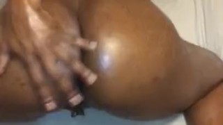 Shakin and rubbing my big ass