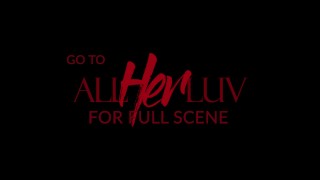 AllHerLuv.com - Last of My Kind Pt. 2 - Teaser