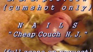 BBB preview: Nails "Cheap Couch HJ" (AVI high def no SloMo cumshot only)