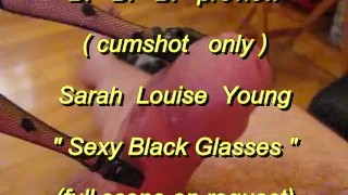 BBB preview: Sarah Louise Young (SLY) "Sexy Black Glasses" (AVI High Def No