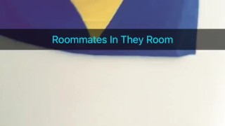 Almost Caught By Roommate