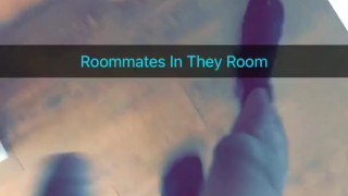 Almost Caught By Roommate