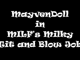 MILFs Milky Lactating Titjob and Blowjob Huge Cumshot on Tits